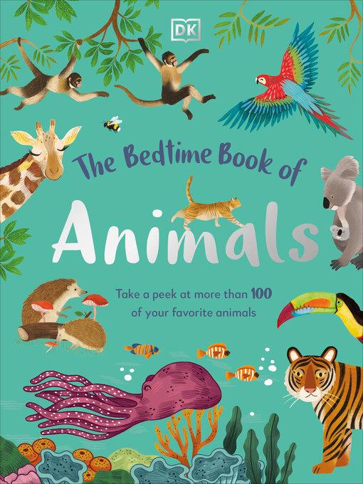 Title details for The Bedtime Book of Animals by DK - Available